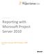 UMT Consulting Group. Reporting with Microsoft Project Server 2010