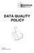 DATA QUALITY POLICY April 2010 Updated January 2015 1
