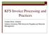 KFS Invoice Processing and Practices. Charlie Sinex, Director Indiana University FMS Accounts Payable and Records Management