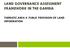 LAND GOVERNANCE ASSESSMENT FRAMEWORK IN THE GAMBIA THEMATIC AREA 4: PUBLIC PROVISION OF LAND INFORMATION