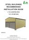 STEEL BUILDINGS RECOMMENDED INSTALLATION GUIDE