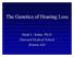 The Genetics of Hearing Loss. Heidi L. Rehm, Ph.D. Harvard Medical School Boston, MA