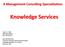 A Management Consulting Specialization Knowledge Services