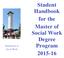 2012-2013. Student. Handbook for the Master of Social Work Degree. Program 2015-16. Department of Social Work