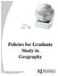 Policies for Graduate Study in Geography. This publication is for informational purposes and does not constitute a contract.