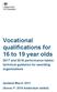 Vocational qualifications for 16 to 19 year olds