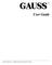 GAUSSTM. User Guide. Aptech Systems, Inc. Mathematical and Statistical System