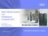 Batch Modernisation. WebSphere Compute Grid. with. Steve Foley IBM Software Group steve_foley@uk.ibm.com. 2009 IBM Corporation