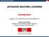 ADVANCED MACHINE LEARNING. Introduction