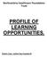 PROFILE OF LEARNING OPPORTUNITIES.