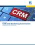 WHITE PAPER CRM and Marketing Automation. Integration for the Ultimate ROI