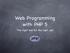 Web Programming with PHP 5. The right tool for the right job.
