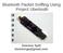 Bluetooth Packet Sniffing Using Project Ubertooth. Dominic Spill dominicgs@gmail.com