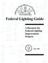 Federal Lighting Guide. A Resource for Federal Lighting Improvement Projects