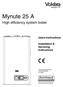 Mynute 25 A. High efficiency system boiler. Users Instructions. Installation & Servicing Instructions THESE INSTRUCTIONS TO BE RETAINED BY USER