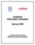 HOSPICE PROVIDER TRAINING. Spring 2006 LOUISIANA MEDICAID PROGRAM DEPARTMENT OF HEALTH AND HOSPITALS BUREAU OF HEALTH SERVICES FINANCING