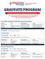 GRADUATE PROGRAM. Contact Information and Application Requirements