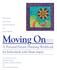 Moving On. A Personal Futures Planning Workbook for Individuals with Brain Injury BETH MOUNT DOUG RIGGS MARGARET BROWN.