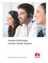 Huawei Multimedia Contact Center Solution