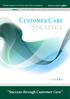 Customer Care Strategy. Services Campus Commercial Estates Security & Support Supplies. Customer Care. Strategy. Success through Customer Care 1