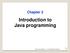 Chapter 2 Introduction to Java programming