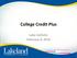 College Credit Plus. Lake Catholic February 9, 2016