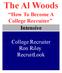 The Al Woods How To Become A College Recruiter Intensive