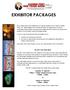 EXHIBITOR PACKAGES. A one-on-one environment that will enable you to:
