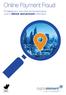 Online Payment Fraud. IP Intelligence is one of the top five techniques used to detect and prevent online fraud