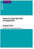 POLICY FOR COLLABORATIVE RESEARCH DEGREES. Policy for Split-Site PhD Arrangements. October 2005. August 2013. Research Office Graduate Education Team