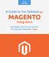 Guide by. A Guide to the Talkdesk and MAGENTO. Integration. Advantages / How to use / Activate and setup the integration / more...