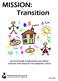MISSION: Transition. A practical guide to help parents and children transition from head start into elementary school. Parents Reaching Out