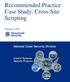 Recommended Practice Case Study: Cross-Site Scripting. February 2007