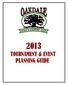 2013 TOURNAMENT & EVENT PLANNING GUIDE
