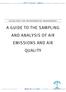 GUIDELINES FOR ENVIRONMENTAL MANAGEMENT A GUIDE TO THE SAMPLING AND ANALYSIS OF AIR EMISSIONS AND AIR QUALITY