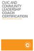CIVIC AND COMMUNITY LEADERSHIP COACH CERTIFICATION. Overview of the certification criteria and process