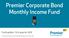 Premier Corporate Bond Monthly Income Fund