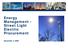 Energy Management - Street Light Electric Procurement. December 4, 2006