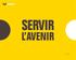 1. 2. OUR MISSION SERVIR L AVENIR * OUR EXPERTISE ACCOMPANYING ENTREPRENEURS OUR STRATEGY BRINGING TOGETHER THE BEST OF THE PUBLIC AND PRIVATE SECTORS