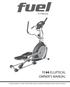 FE44 ELLIPTICAL OWNER S MANUAL PLEASE CAREFULLY READ THIS ENTIRE MANUAL BEFORE OPERATING YOUR NEW ELLIPTICAL