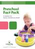 Preschool Fact Pack. A Guide for Early Childhood Staff. For people with cerebral palsy and their families.
