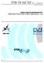 ETSI TS 102 727 V1.1.1 (2010-01) Technical Specification. Digital Video Broadcasting (DVB); Multimedia Home Platform (MHP) Specification 1.2.