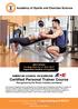 AMERICAN COUNCIL ON EXERCISE Certified Personal Trainer Course Recognized by the fitness industry worldwide