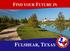 FIND YOUR FUTURE IN FULSHEAR, TEXAS
