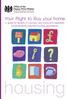 Your Right to Buy your home. A guide for tenants of councils, new towns and registered social landlords including housing associations.