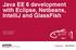 Java EE 6 development with Eclipse, Netbeans, IntelliJ and GlassFish. Ludovic Champenois Oracle Corporation