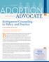 DOPTION ADVOCATE. Birthparent Counseling in Policy and Practice