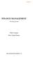 ANNEX 77 FINANCE MANAGEMENT. (Working material) Chief Actuary Prof. Gaida Pettere BTA INSURANCE COMPANY SE