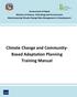 Climate Change and Community- Based Adaptation Planning Training Manual