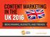 CONTENT MARKETING IN THE UK 2016 BENCHMARKS, BUDGETS, AND TRENDS SPONSORED BY